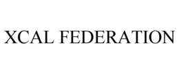 XCAL FEDERATION trademark