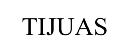 TIJUAS trademark