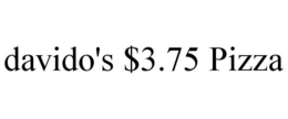 DAVIDO'S $3.75 PIZZA trademark