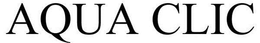 AQUA CLIC trademark