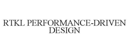 RTKL PERFORMANCE-DRIVEN DESIGN trademark