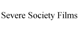 SEVERE SOCIETY FILMS trademark