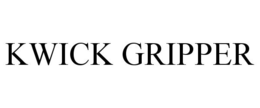 KWICK GRIPPER trademark