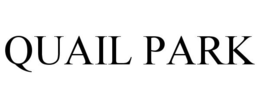 QUAIL PARK trademark