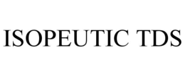 ISOPEUTIC TDS trademark