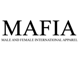 MAFIA MALE AND FEMALE INTERNATIONAL APPAREL trademark