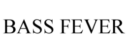 BASS FEVER trademark
