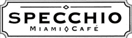 SPECCHIO MIAMI CAFE trademark