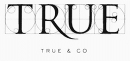TRUE TRUE & CO trademark