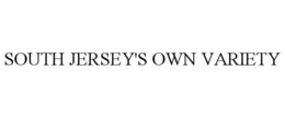 SOUTH JERSEY'S OWN VARIETY trademark