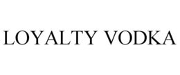 LOYALTY VODKA trademark