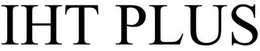 IHT PLUS trademark
