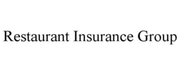 RESTAURANT INSURANCE GROUP trademark