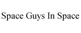 SPACE GUYS IN SPACE trademark
