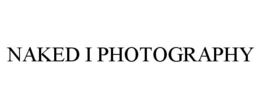 NAKED I PHOTOGRAPHY trademark