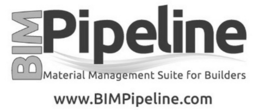 BIM PIPELINE MATERIAL MANAGEMENT SUITE FOR BUILDERS WWW.BIMPIPELINE.COM trademark