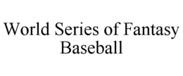 WORLD SERIES OF FANTASY BASEBALL trademark