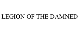 LEGION OF THE DAMNED trademark