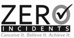 ZERO INCIDENTS CONCEIVE IT. BELIEVE IT. ACHIEVE IT. trademark