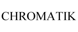 CHROMATIK trademark