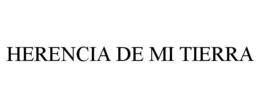 HERENCIA DE MI TIERRA trademark