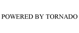 POWERED BY TORNADO trademark