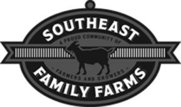 SOUTHEAST FAMILY FARMS A PROUD COMMUNITY OF - FARMERS AND GROWERS - trademark