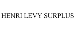 HENRI LEVY SURPLUS trademark