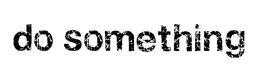 DO SOMETHING trademark