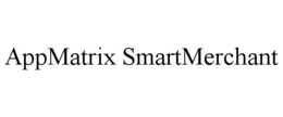APPMATRIX SMARTMERCHANT trademark