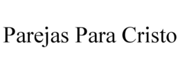 PAREJAS PARA CRISTO trademark