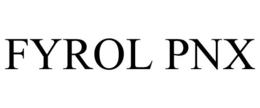 FYROL PNX trademark