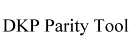 DKP PARITY TOOL trademark