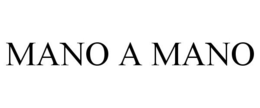 MANO A MANO trademark