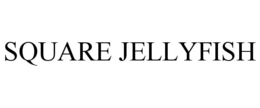 SQUARE JELLYFISH trademark