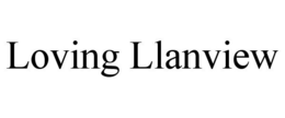 LOVING LLANVIEW trademark