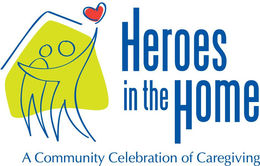 HEROES IN THE HOME A COMMUNITY CELEBRATION OF CAREGIVING trademark