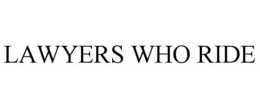 LAWYERS WHO RIDE trademark