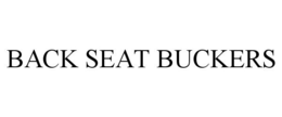 BACK SEAT BUCKERS trademark