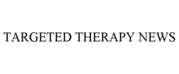 TARGETED THERAPY NEWS trademark