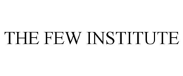 THE FEW INSTITUTE trademark