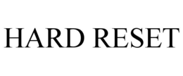 HARD RESET trademark