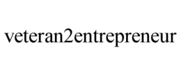 VETERAN2ENTREPRENEUR trademark