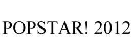 POPSTAR! 2012 trademark