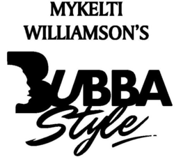 MYKELTI WILLIAMSON'S BUBBA STYLE trademark