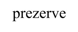 PREZERVE trademark