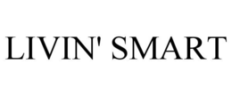 LIVIN' SMART trademark