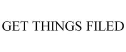 GET THINGS FILED trademark