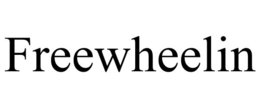 FREEWHEELIN trademark