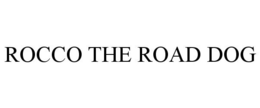 ROCCO THE ROAD DOG trademark